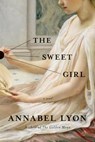 The Sweet Girl - Annabel Lyon - 9780307962560