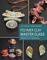 Polymer Clay Master Class - Judy Belcher ; Tamara Honaman - 9780307965752