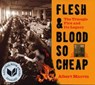 Flesh and Blood So Cheap: The Triangle Fire and Its Legacy - Albert Marrin - 9780307976604