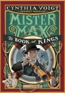 Mister Max: The Book of Kings - Cynthia Voigt - 9780307976895