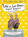 Lord and Lady Bunny--Almost Royalty! - HORVATH,  Polly - 9780307980687