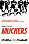 Muckers - Sandra Neil Wallace - 9780307982384