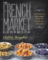 The French Market Cookbook - Clotilde Dusoulier - 9780307984838