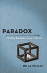Paradox: The Nine Greatest Enigmas in Physics - Jim Al-Khalili - 9780307986795