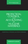 Protection, Control, and Accounting of Nuclear Materials - NATIONAL RESEARCH COUNCIL ; POLICY AND GLOBAL AFFAIRS ; SECURITY,  and Cooperation Development - 9780309097116