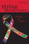 PEPFAR Implementation - Institute of Medicine ; Youth Board on Children ; Board on Global Health ; Committee for the Evaluation of the President's Emergency Plan for AIDS Relief (PEPFAR) Implementation - 9780309109826