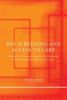 HIV Screening and Access to Care - Institute of Medicine ; Board on Population Health and Public Health Practice ; Committee on HIV Screening and Access to Care - 9780309185073