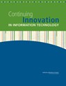 Continuing Innovation in Information Technology - National Research Council ; Division on Engineering and Physical Sciences ; Computer Science and Telecommunications Board ; Committee on Depicting Innovation in Information Technology - 9780309259620