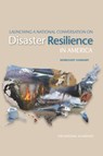 Launching a National Conversation on Disaster Resilience in America - The National Academies ; Engineering Committee on Science ; Committee on Increasing National Resilience to Hazards and Disasters - 9780309289719