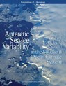Antarctic Sea Ice Variability in the Southern Ocean-Climate System - MACALADY,  Alison ; Thomas, Katie - 9780309456005