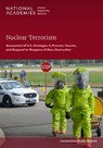 Nuclear Terrorism - Engineering National Academies of Sciences ; Division on Earth and Life Studies ; Nuclear and Radiation Studies Board ; Countering Committee on Assessing and Improving Strategies for Preventing - 9780309708685