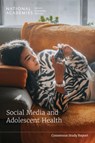 Social Media and Adolescent Health - Engineering National Academies of Sciences ; Health and Medicine Division ; Board on Population Health and Public Health Practice ; Committee on the Impact of Social Media on Adolescent Health - 9780309713160