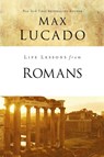 Life Lessons from Romans - Max Lucado - 9780310086406