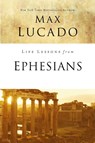 Life Lessons from Ephesians - Max Lucado - 9780310086482