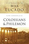 Life Lessons from Colossians and Philemon - Max Lucado - 9780310086529