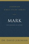 Mark - Dr. David Jeremiah - 9780310091516