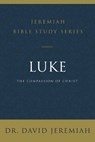 Luke - Dr. David Jeremiah - 9780310091530