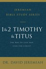 1 and 2 Timothy and Titus - Dr. David Jeremiah - 9780310091769