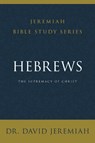 Hebrews - Dr. David Jeremiah - 9780310091783