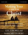 Making Your Case for Christ Bible Study Guide - Lee Strobel ; Mark Mittelberg - 9780310095132