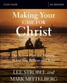 Making Your Case for Christ Bible Study Guide - Lee Strobel ; Mark Mittelberg - 9780310095132