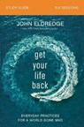 Get Your Life Back Study Guide - John Eldredge - 9780310097020