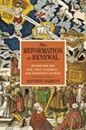 The Reformation as Renewal - Matthew Barrett - 9780310097556