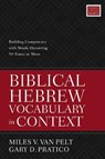 Biblical Hebrew Vocabulary in Context - Miles V. Van Pelt ; Gary D. Pratico - 9780310098478