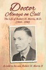 Doctor Always on Call - MORRIS,  Robert H., II - 9780310103820