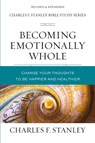 Becoming Emotionally Whole - Charles F. Stanley - 9780310105565