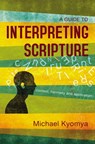 A Guide to Interpreting Scripture - Michael Kyomya - 9780310107057