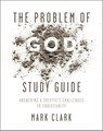 The Problem of God Study Guide - Mark Clark - 9780310108443