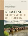 Grasping God's Word Workbook, Fourth Edition - J. Scott Duvall ; J. Daniel Hays - 9780310109204