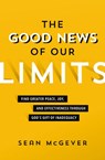 The Good News of Our Limits - Sean McGever - 9780310114444