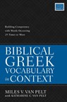 Biblical Greek Vocabulary in Context - Miles V. Van Pelt - 9780310114666