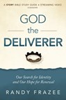 God the Deliverer Bible Study Guide plus Streaming Video - Randy Frazee - 9780310134787