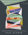 When Your Way Isn't Working Bible Study Guide plus Streaming Video - Kyle Idleman - 9780310140528
