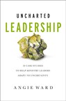 Uncharted Leadership - Angie Ward - 9780310143031