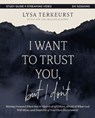 I Want to Trust You, but I Don't Bible Study Guide plus Streaming Video - Lysa TerKeurst - 9780310145707