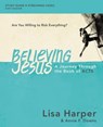 Believing Jesus Bible Study Guide plus Streaming Video - Lisa Harper - 9780310146124