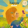 Happy: A Song of Joy and Thanks for Little Ones, Based on Psalm 92. - Sally Lloyd-Jones - 9780310151197