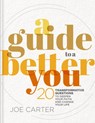 A Guide to a Better You - Joe Carter - 9780310152521