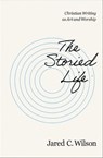The Storied Life - Jared C. Wilson - 9780310155744