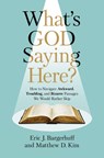 What's God Saying Here? - Eric J. Bargerhuff ; Matthew D. Kim - 9780310159117