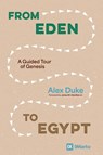 From Eden to Egypt - Alex Duke - 9780310159728