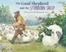 The Good Shepherd and the Stubborn Sheep - Hannah E. Harrison - 9780310161493