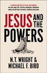 Jesus and the Powers - Wright N. T. Wright ; Bird Michael F. Bird - 9780310162247