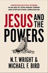 Jesus and the Powers - N. T. Wright ; Michael F. Bird - 9780310162254