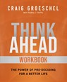 Think Ahead Workbook - Craig Groeschel - 9780310166177