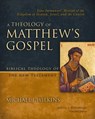 A Theology of Matthew's Gospel - Michael J. Wilkins ; Andreas J. Kostenberger - 9780310172734